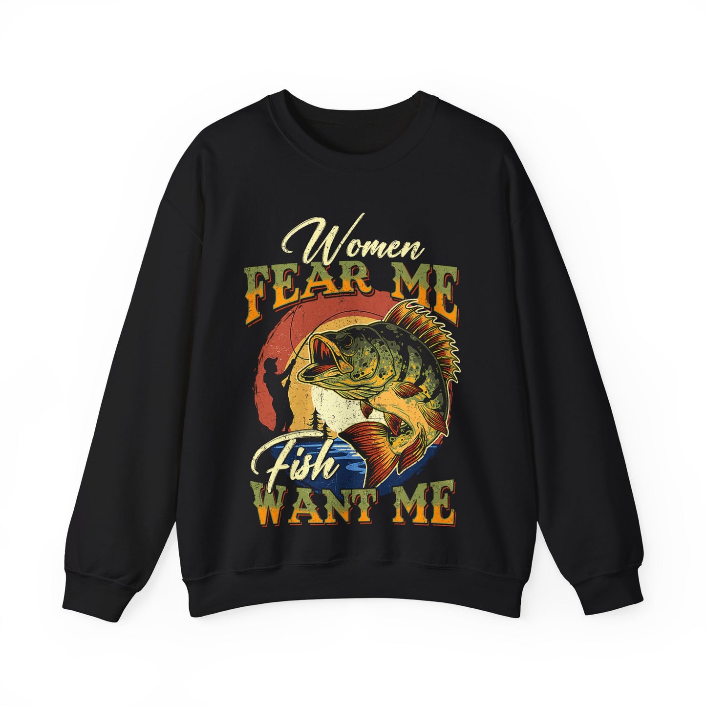 Women Fear Me Fish Want Me Crewneck Sweatshirt