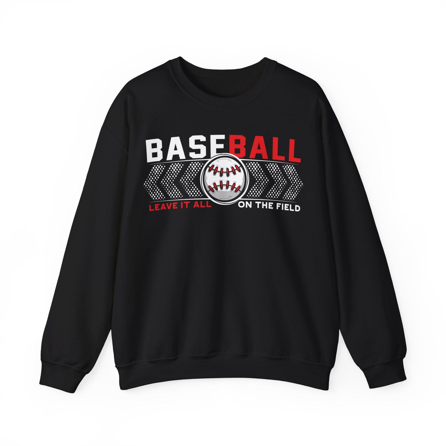 Baseball Leave It All On The Field Crewneck Sweatshirt