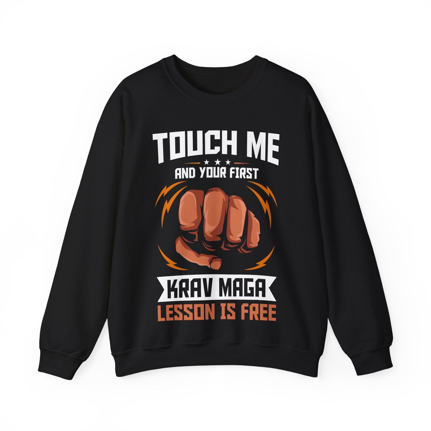 Touch Me And Your First Krav Maga Lesson Is Free Crewneck Sweatshirt