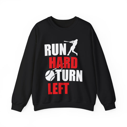 Run Hard Turn Left Crewneck Sweatshirt
