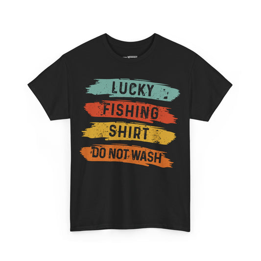 Lucky Fishing Shirt Do Not Wash Shirt