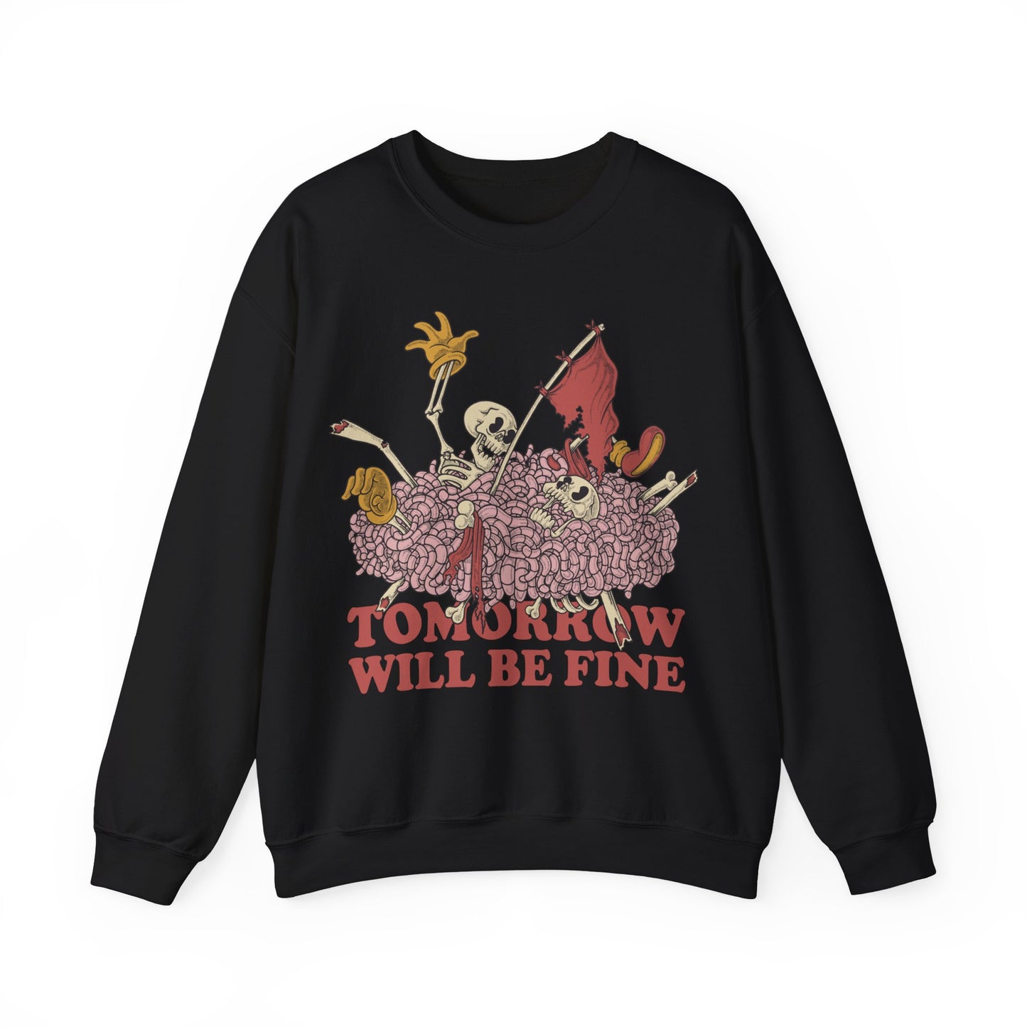 Tomorrow Will Be Fine Crewneck Sweatshirt