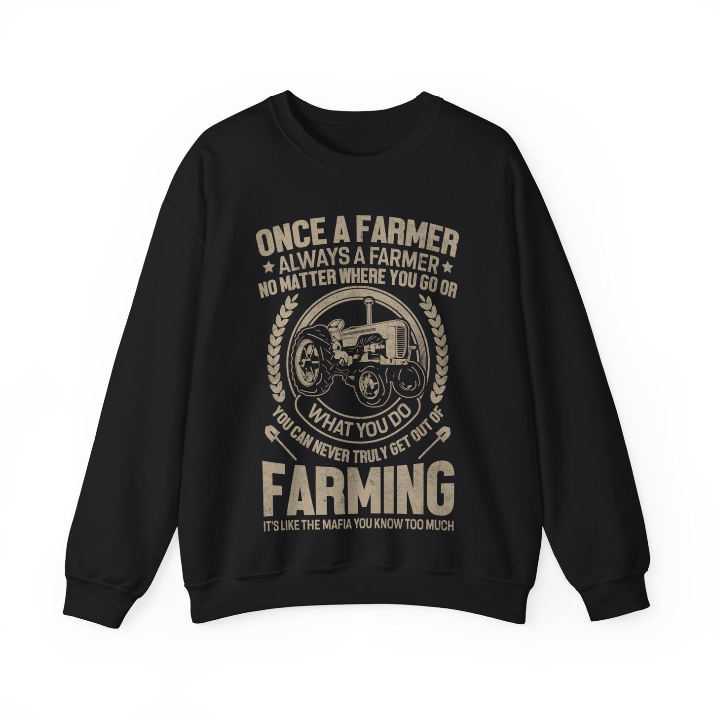 Once A Farmer Always A Farmer Crewneck Sweatshirt