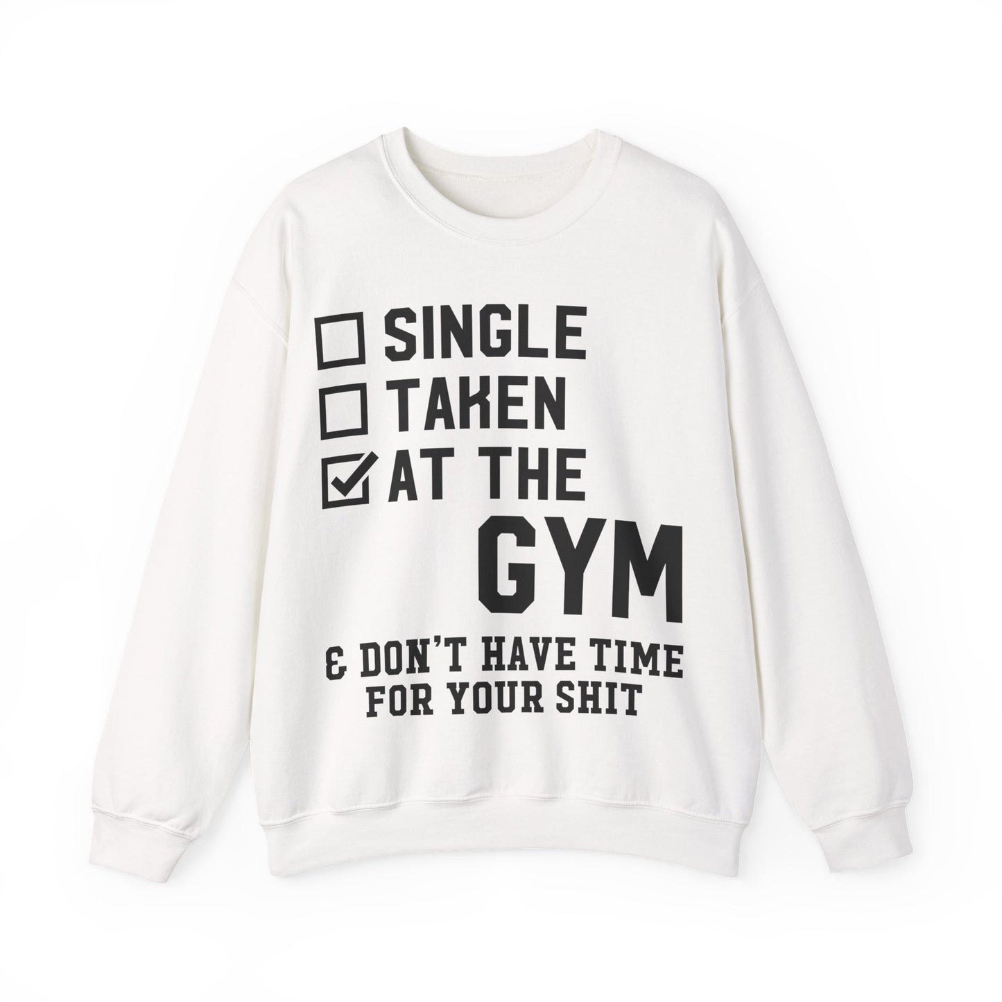 At The Gym & Don't Have Time For Your Shit Shirt Crewneck Sweatshirt