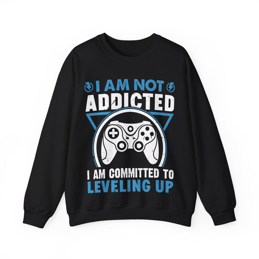I Am Not Addicted I Am Committed To Leveling Up Crewneck Sweatshirt