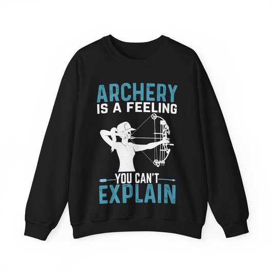 Archery Is A Feeling You Can’t Explain Crewneck Sweatshirt