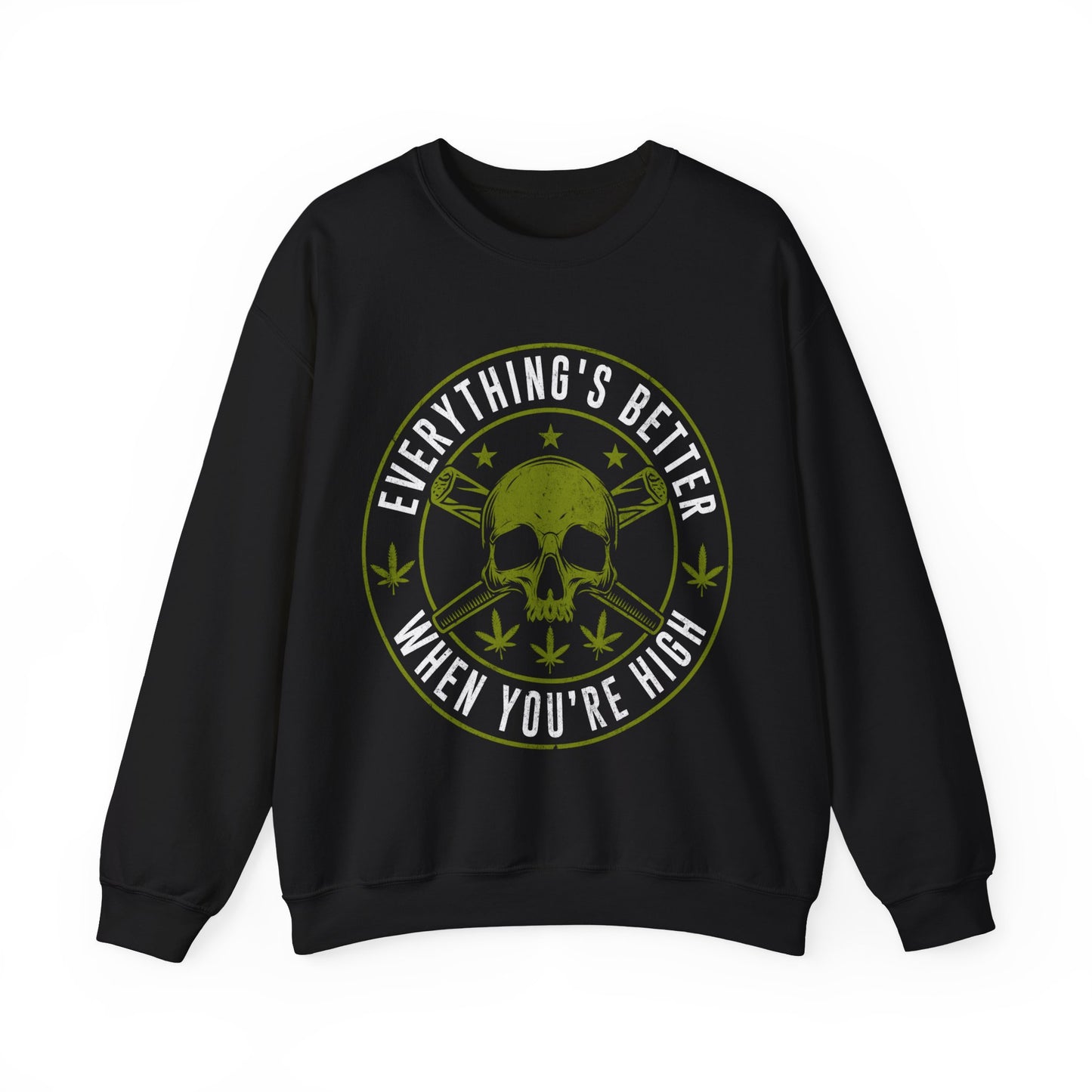 Everything’s Better When You’re High Crewneck Sweatshirt