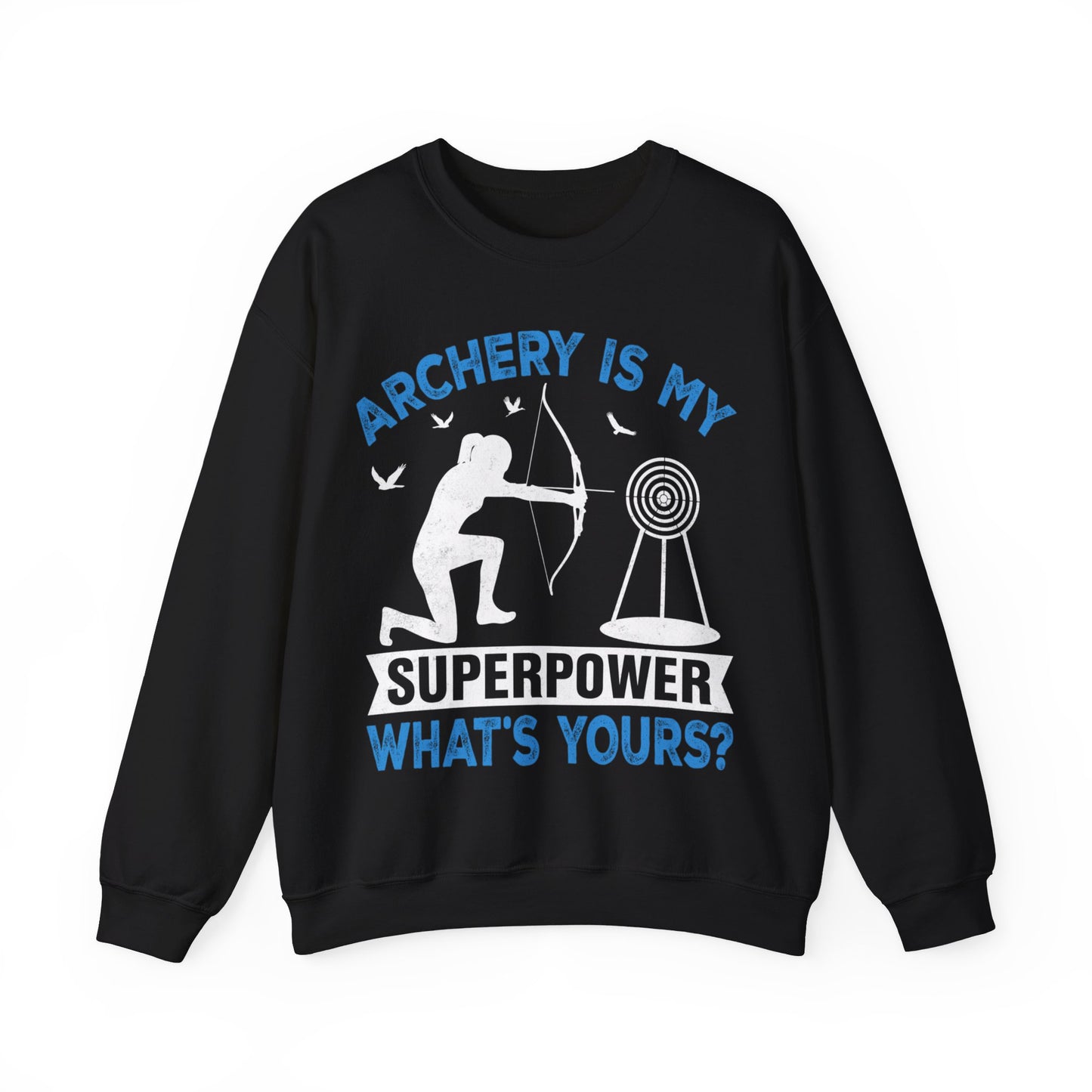 Archery Is My Superpower What’s Yours? Crewneck Sweatshirt