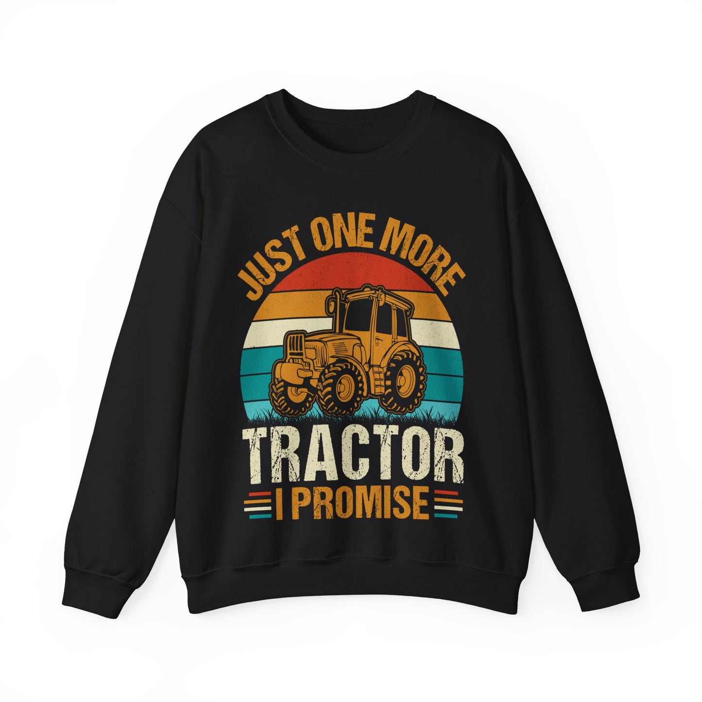 Just One More Tractor I Promise Crewneck Sweatshirt