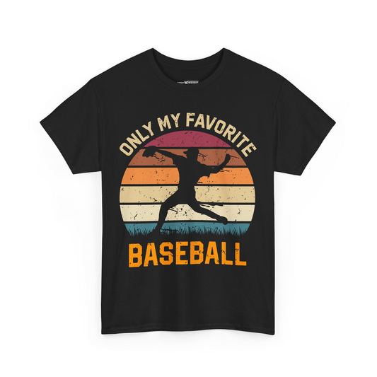 Only My Favorite Baseball Shirt