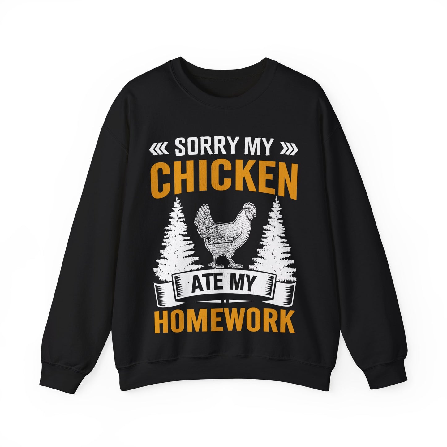 Sorry My Chicken Ate My Homework Crewneck Sweatshirt
