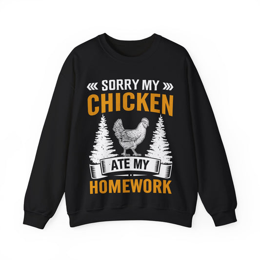 Sorry My Chicken Ate My Homework Crewneck Sweatshirt