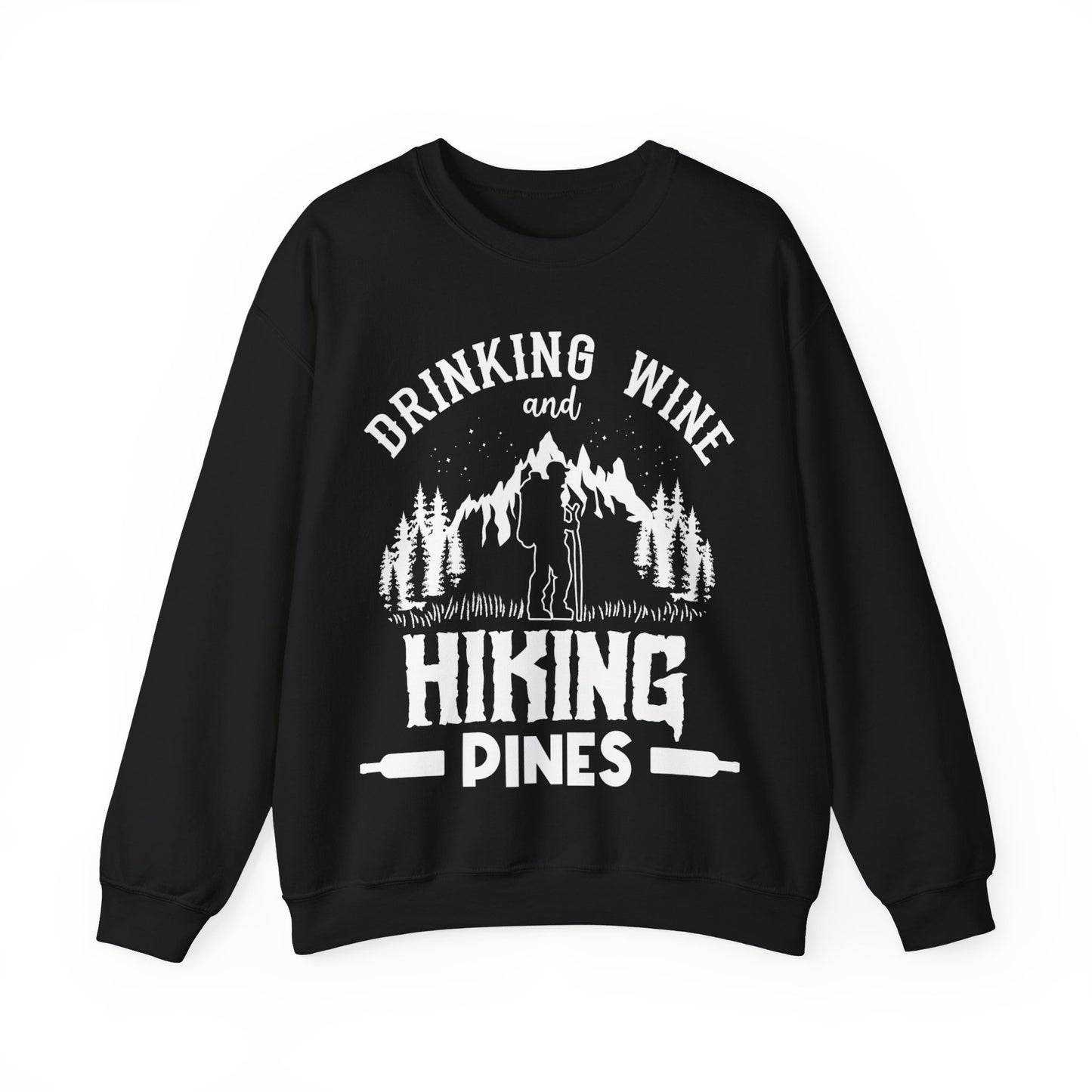 Drinking Wine And Hiking Pines Crewneck Sweatshirt