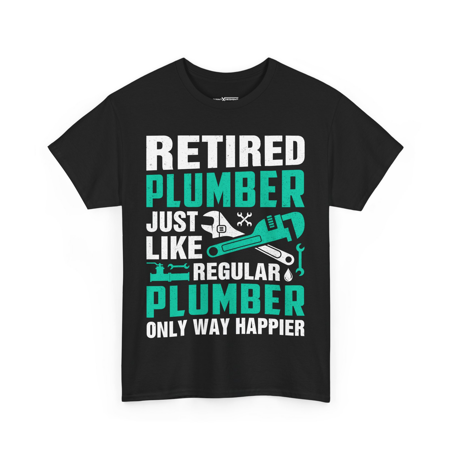Retired Plumber Just Like Regular Plumber Only Way Happy Shirt
