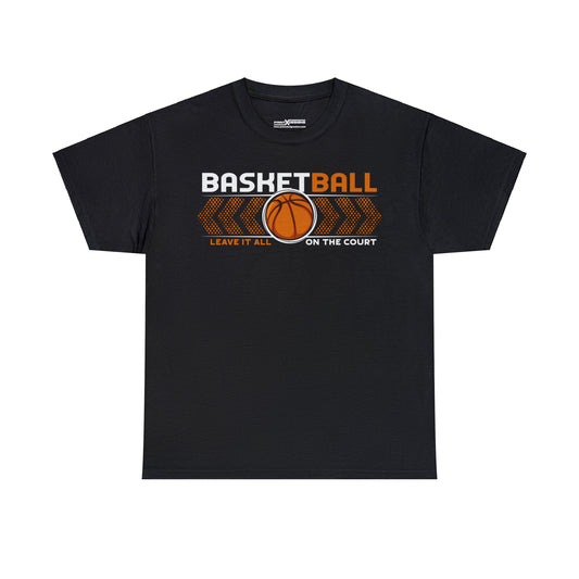 Basketball Leave It All On The Court Shirt