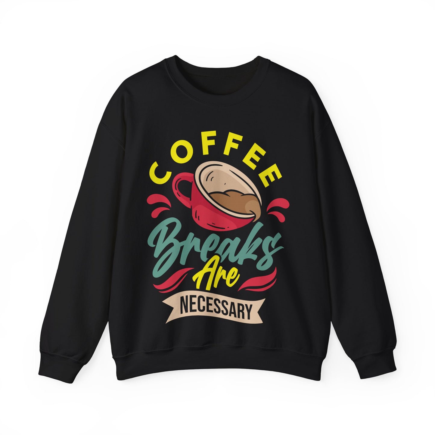Coffee Breaks Are Necessary Crewneck Sweatshirt