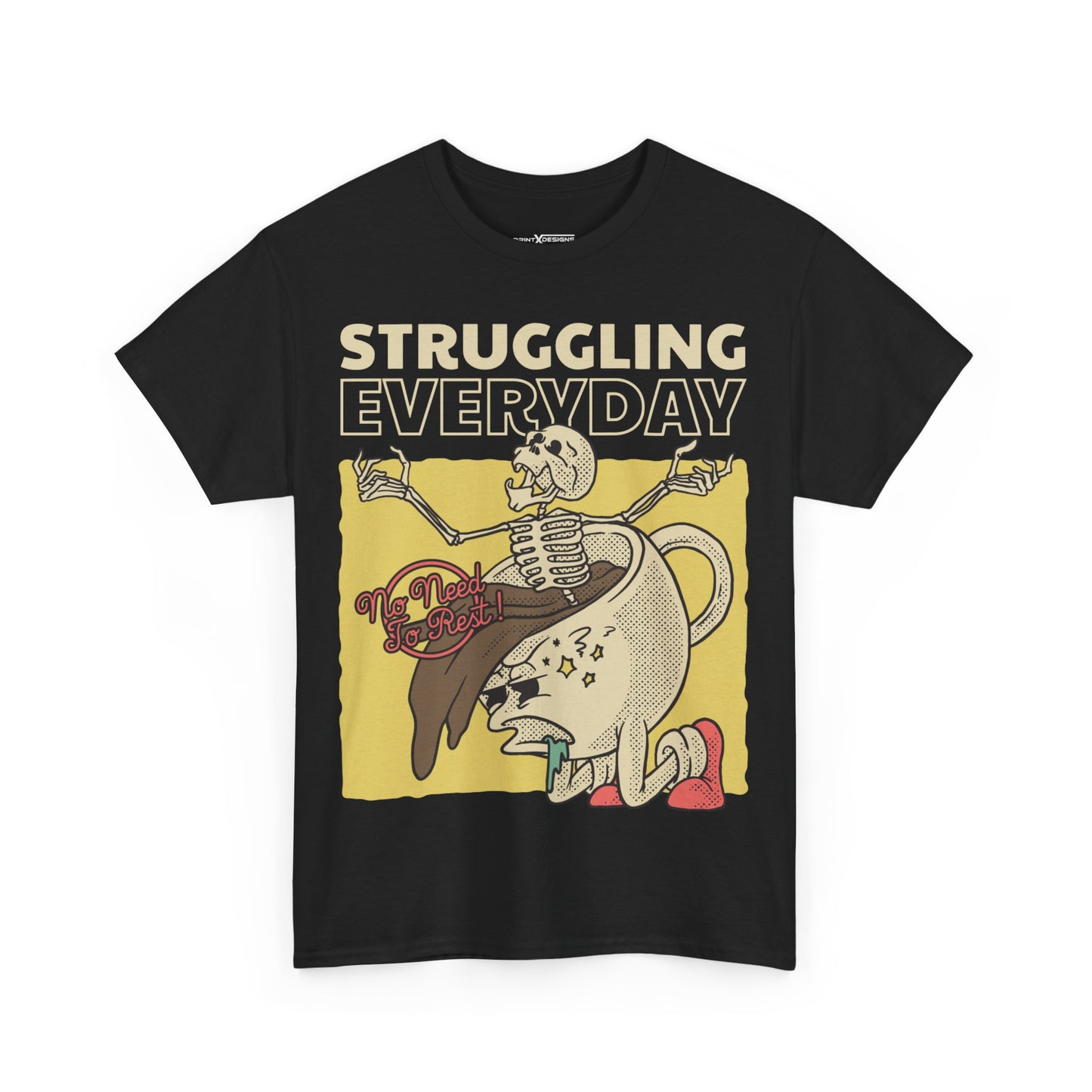 Struggling Everyday Shirt