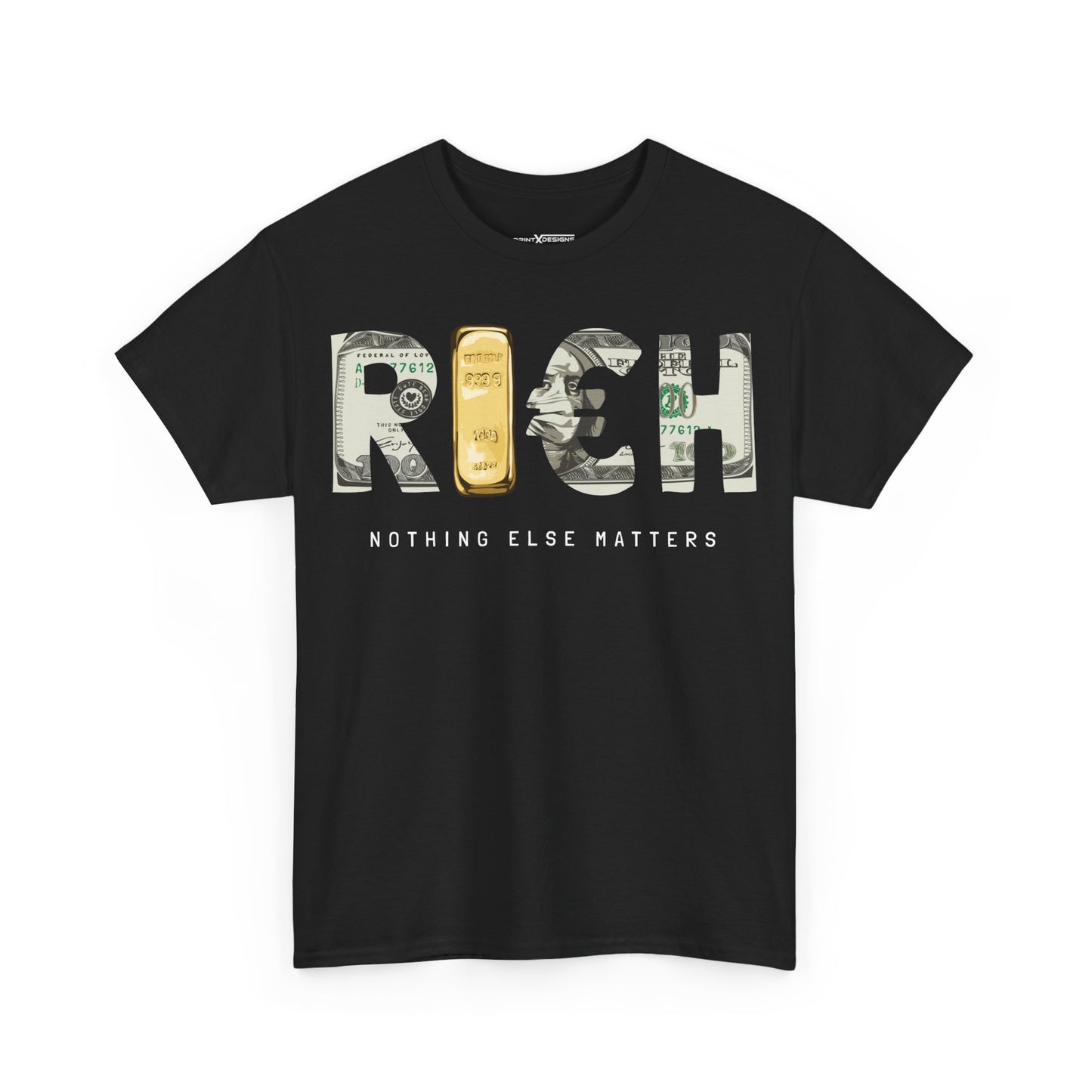 Rich Nothing Else Matter Shirt
