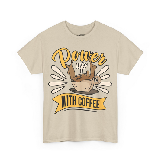 Power Up With Coffee Shirt