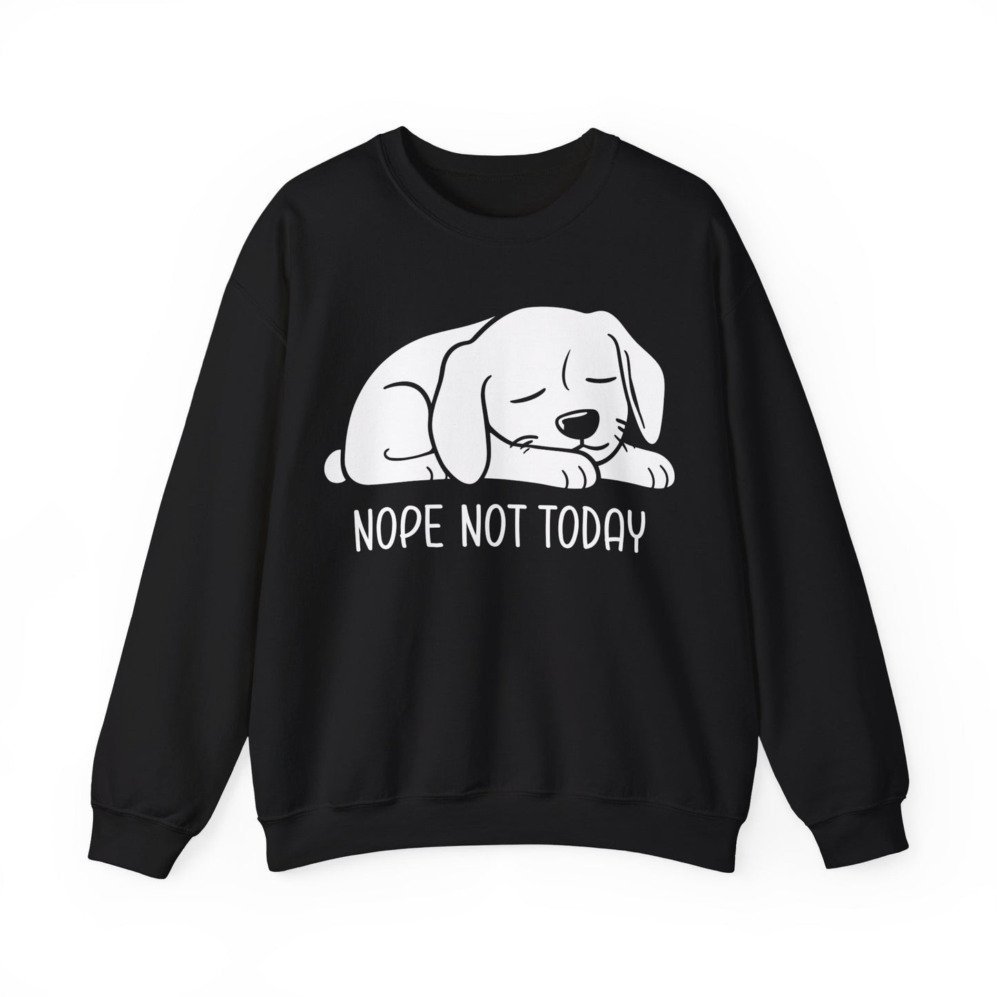 Nope Not Today Crewneck Sweatshirt