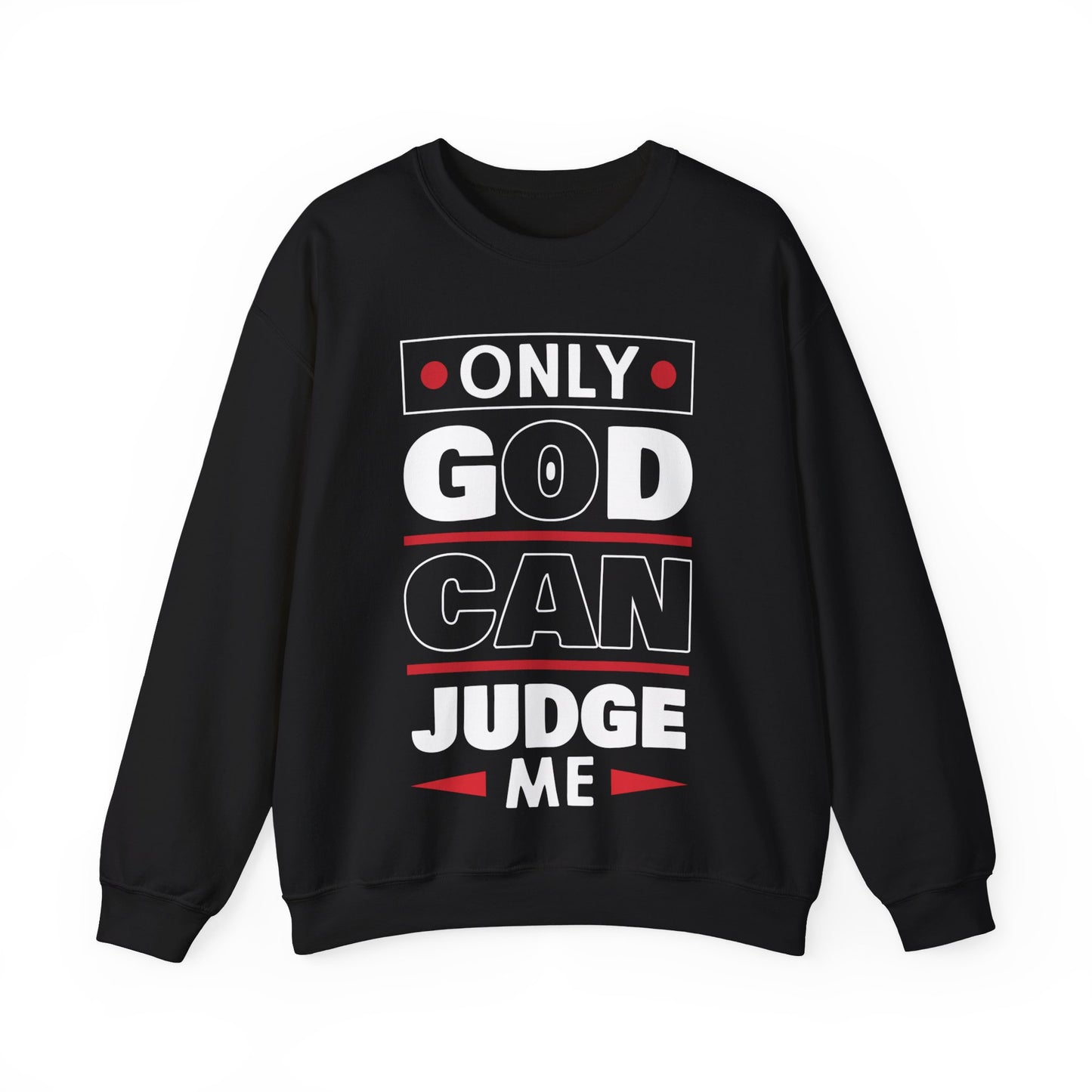 Only God Can Judge Me Crewneck Sweatshirt