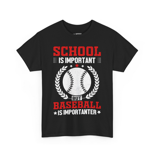 School Is Important But Baseball Is Importanter Shirt