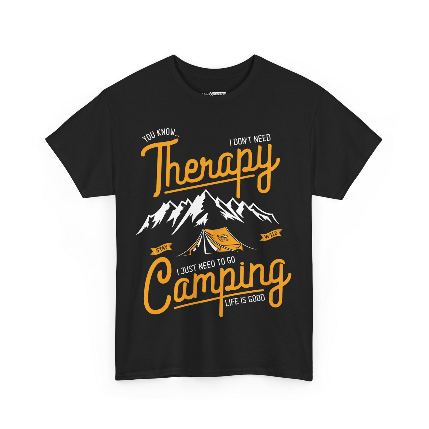 You Know I Don’t Need Therapy I Just Need To Go Camping Good Life Is Good Shirt