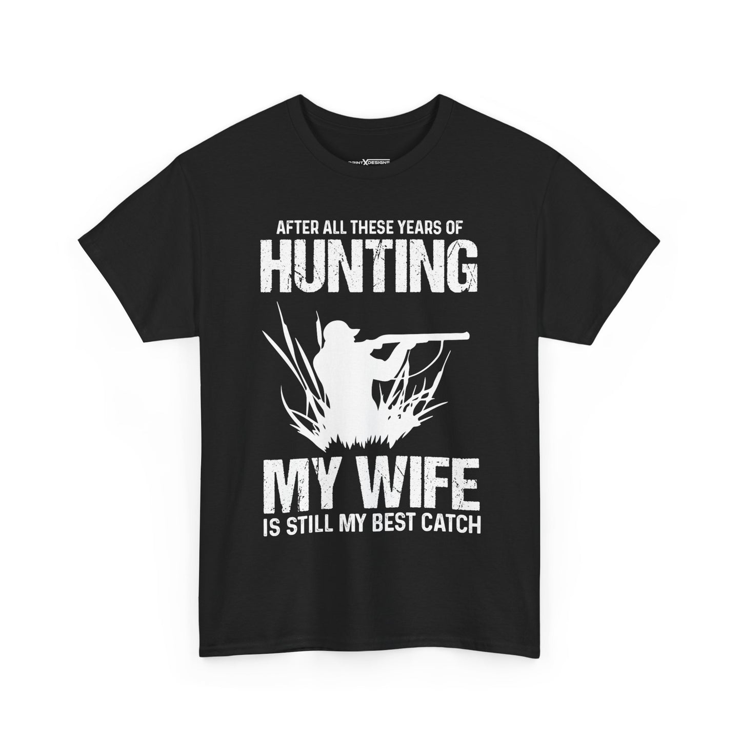 After All These Years Of Hunting My Wife Is Still My Best Catch Shirt