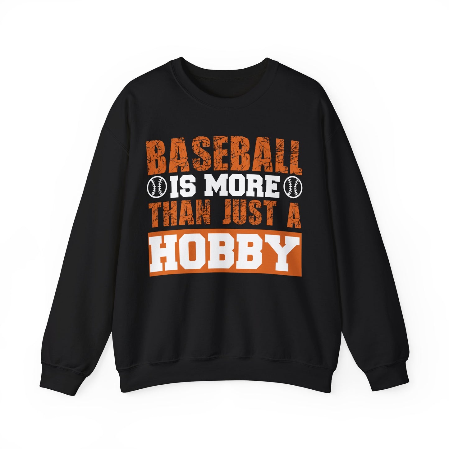 Baseball Is More Than Just A Hobby Crewneck Sweatshirt