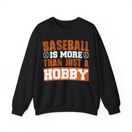 Baseball Is More Than Just A Hobby Crewneck Sweatshirt