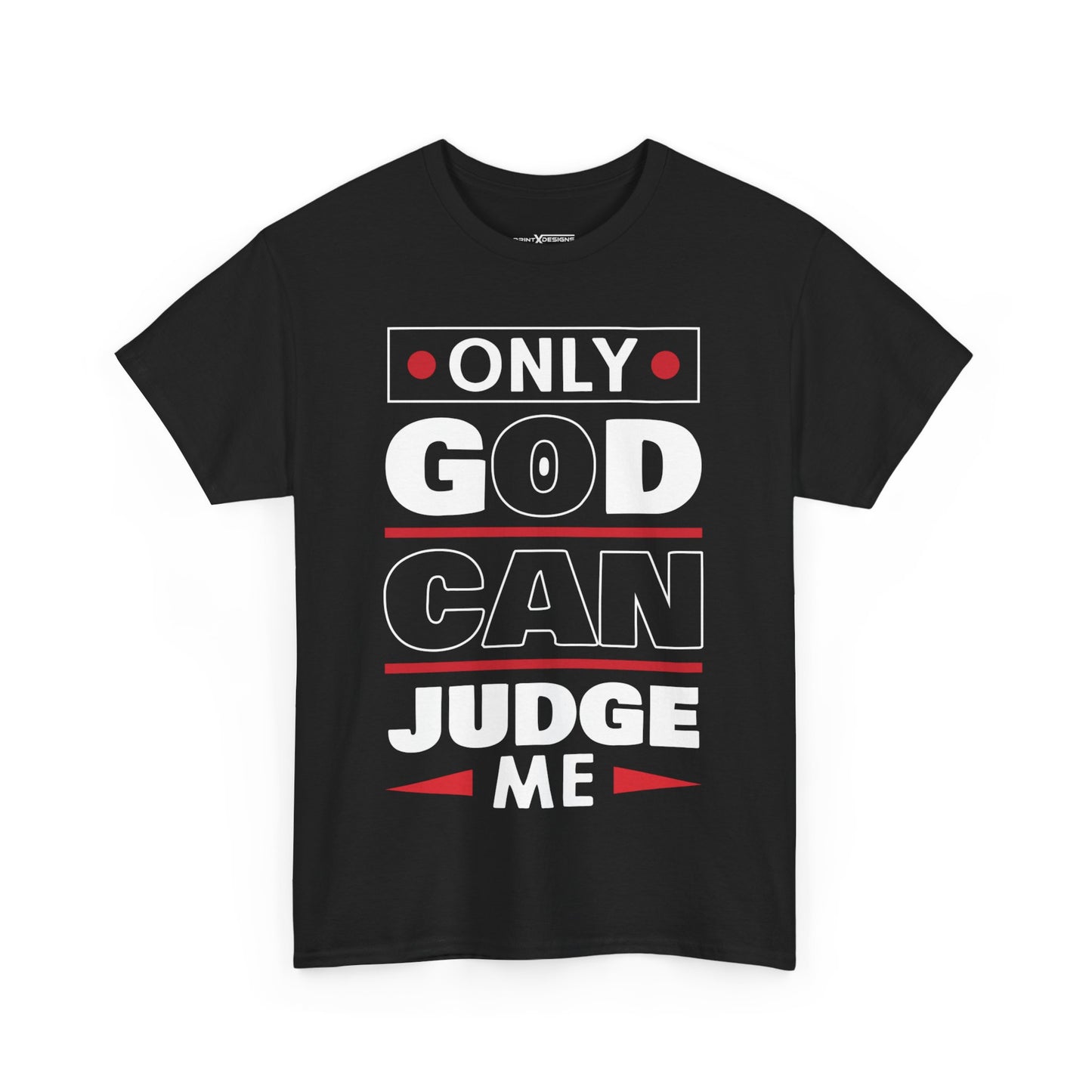 Only God Can Judge Me Shirt