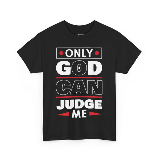 Only God Can Judge Me Shirt