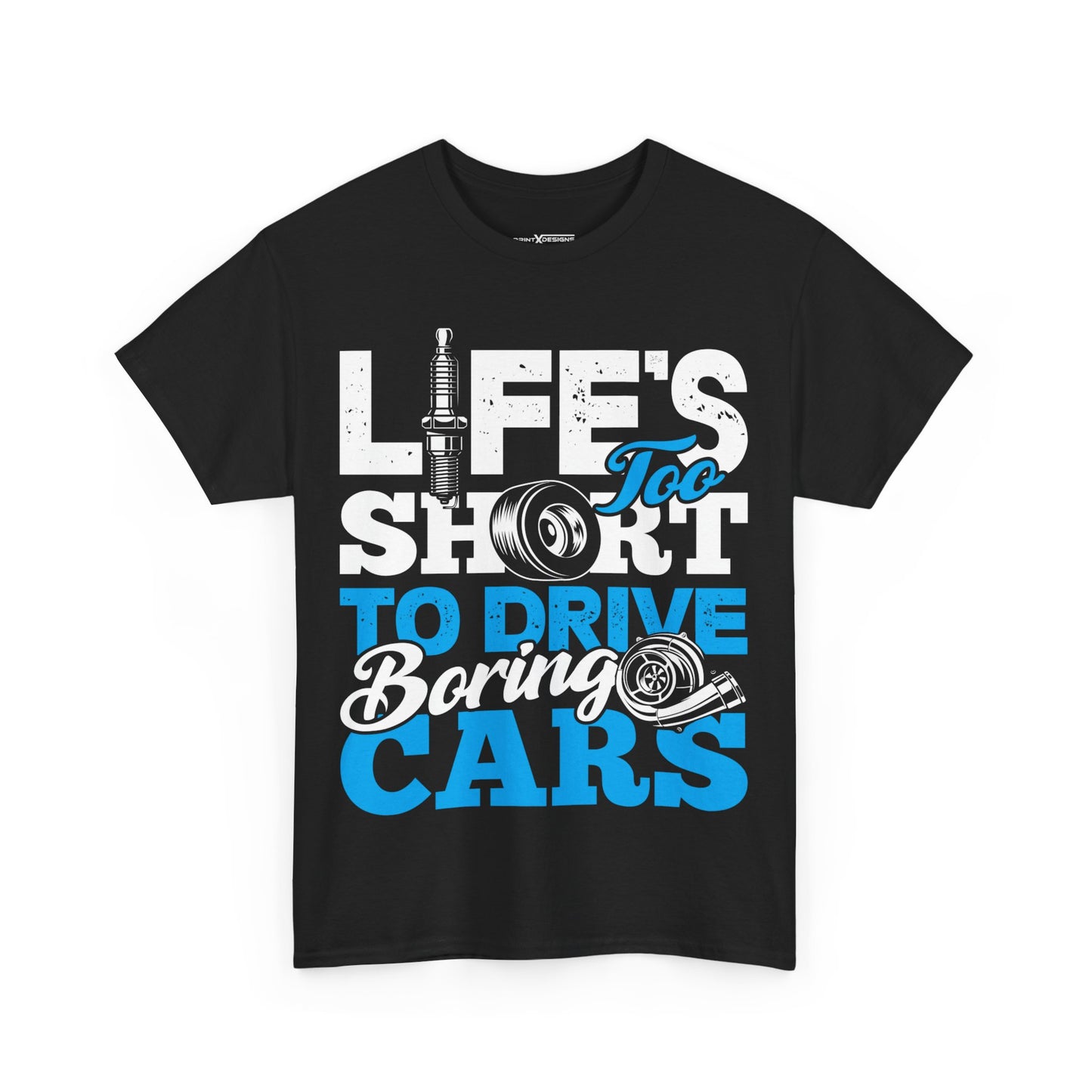 Life Too Short For To Drive Boring Cars Shirt