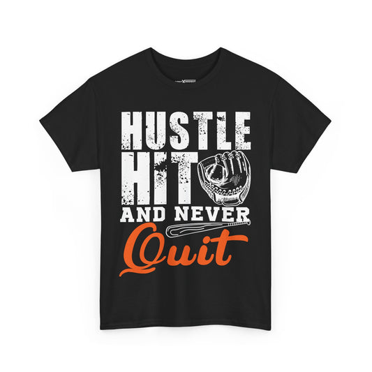Hustle Hit And Never Quit Shirt