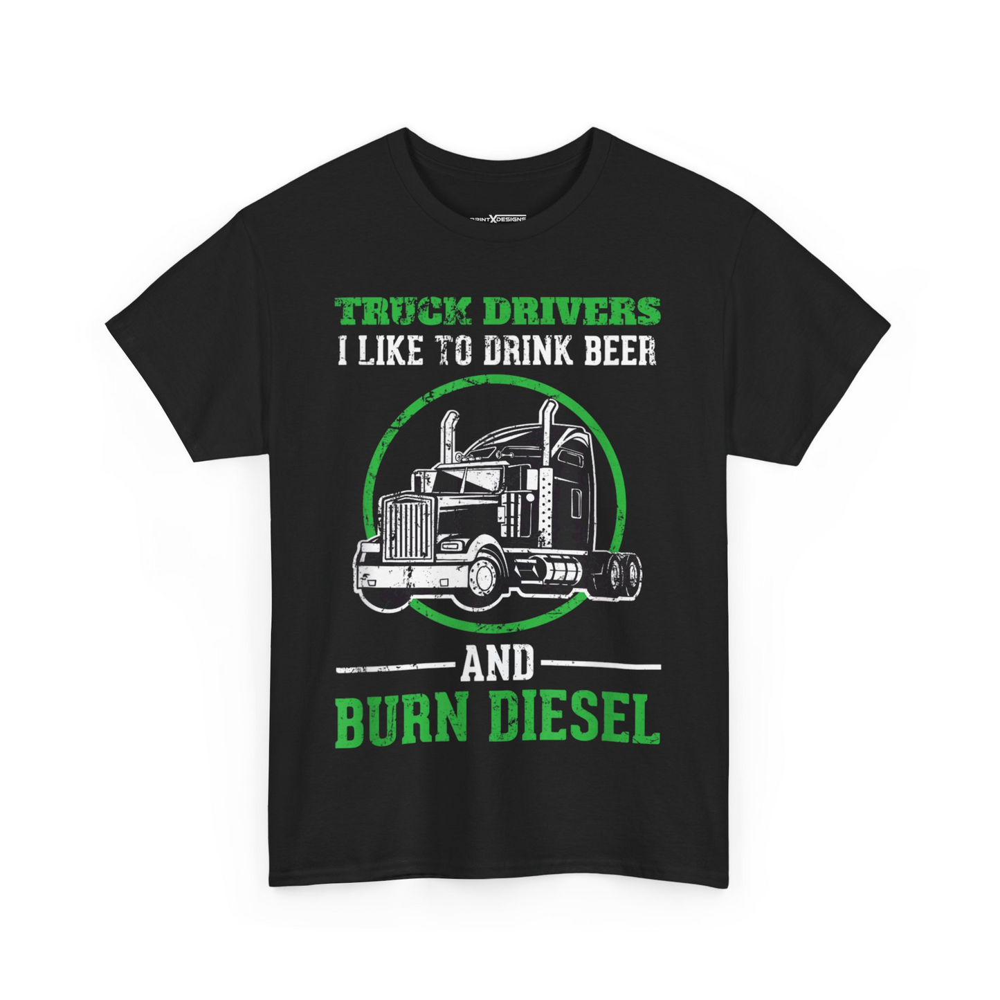 Truck Driver I Like To Drink Beer And Burn Diesel Shirt
