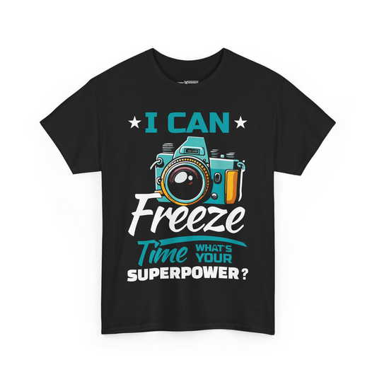 I Can Freeze Time What’s Your Superpower Shirt