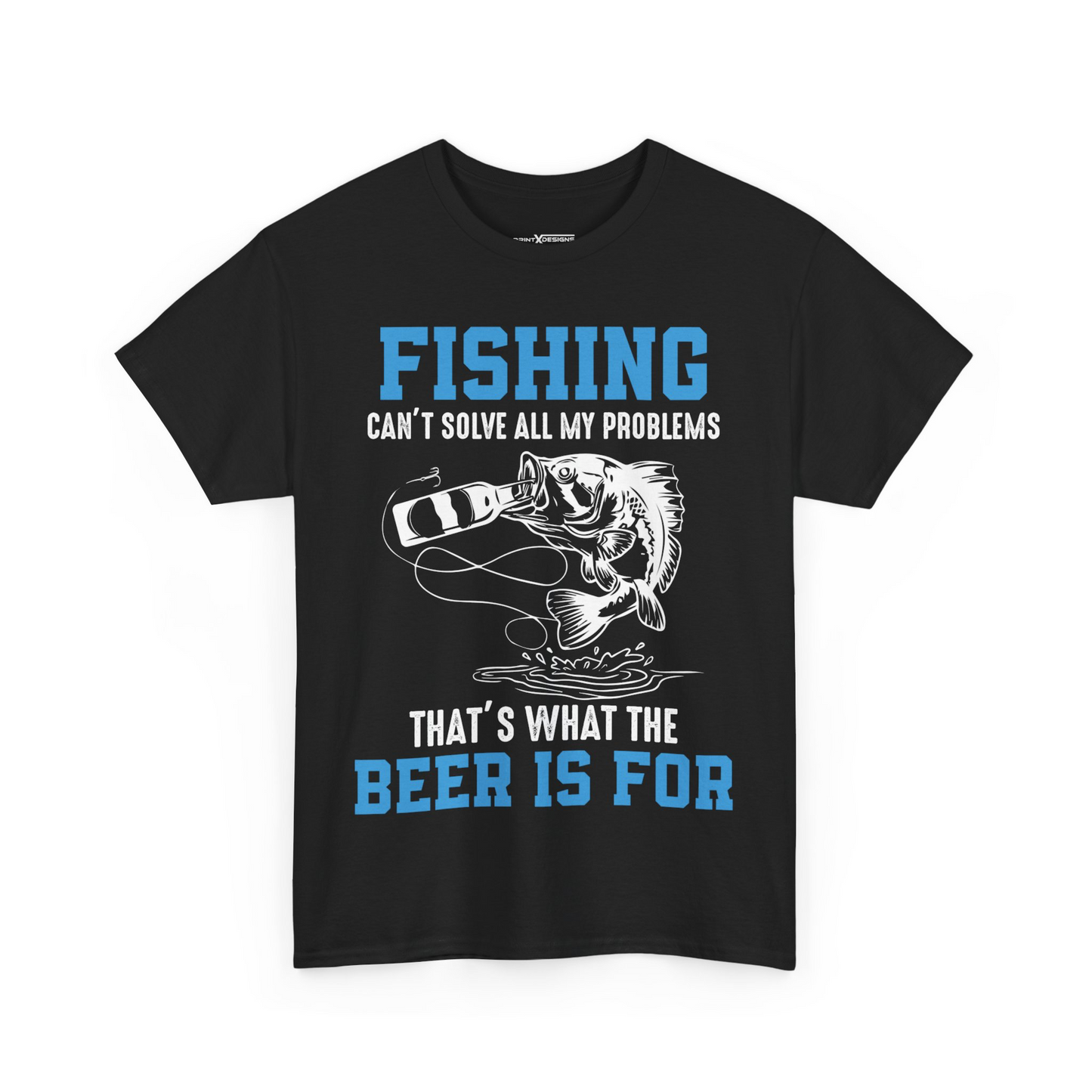 Fishing Can’t Solve All My Problems That’s Why The Beer Is For Shirt