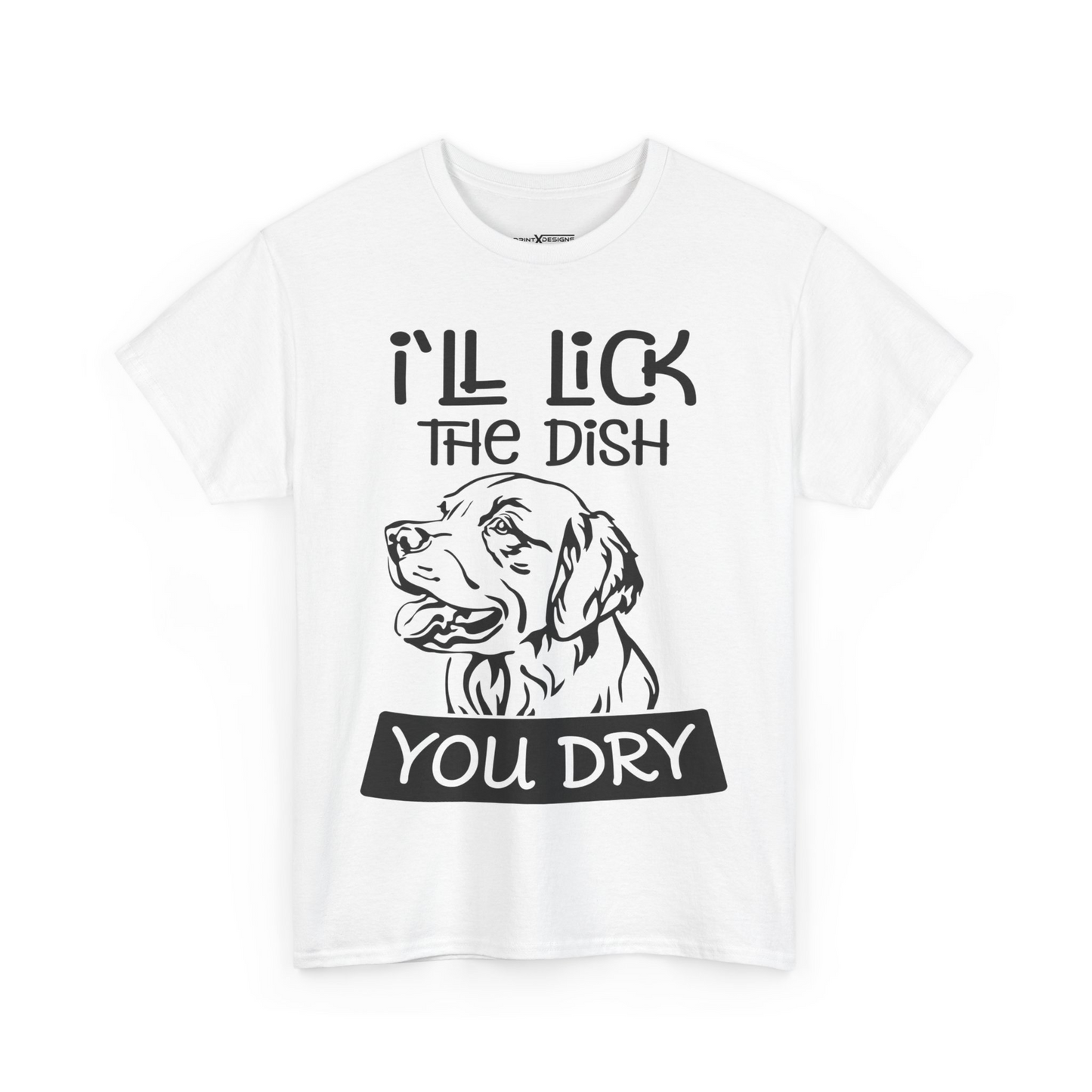 I’ll Lick The Dish You Dry Shirt