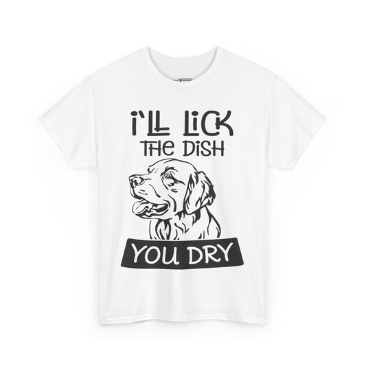 I’ll Lick The Dish You Dry Shirt