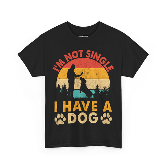 I’m Not Single I Have A Dog Shirt