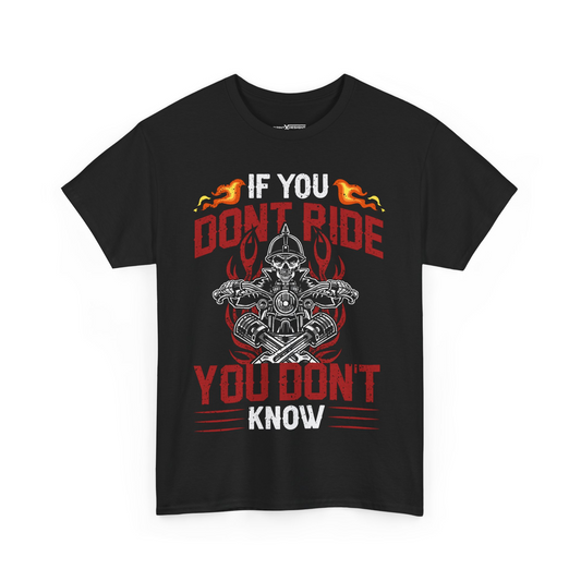 If Don’t Ride You Don’t Know Shirt