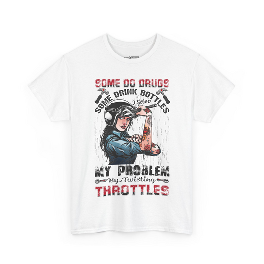 Some Do Drugs Some Drink Bottles I Solve My Problems By Twisting Throttles Shirt